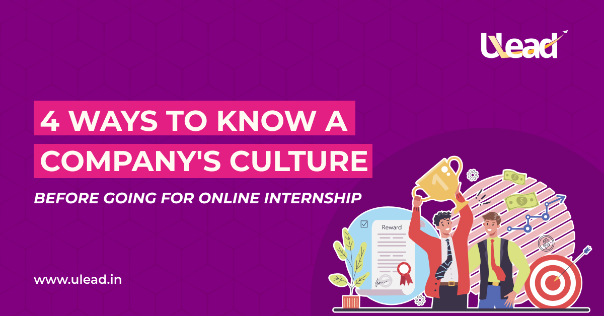 4 Ways to Know a Company’s Culture Before Going For Online Internship