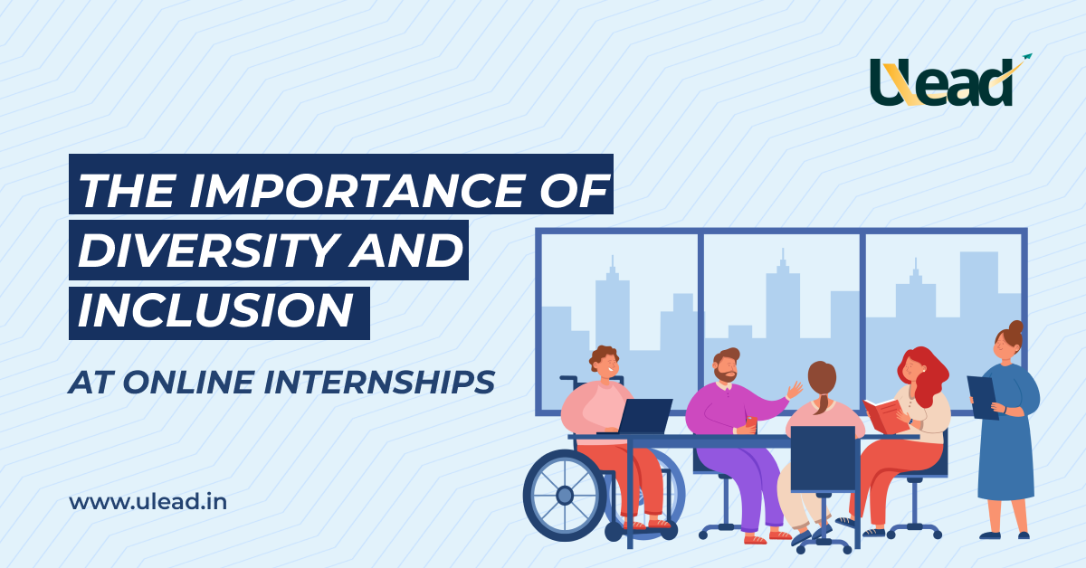 The Importance of Diversity and Inclusion At Online Internships