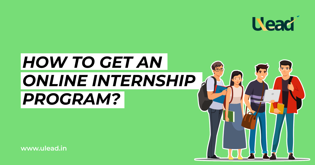 How to Get an Online Internship Program?