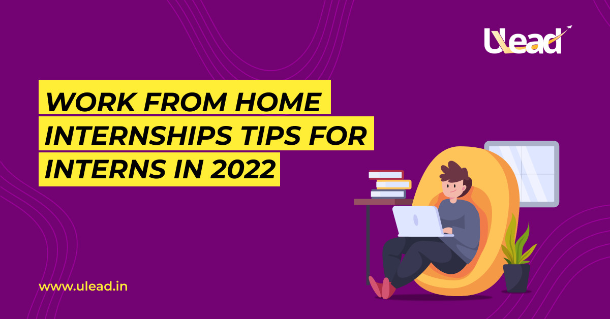 Work from home internship for freshers in ULead – Join now