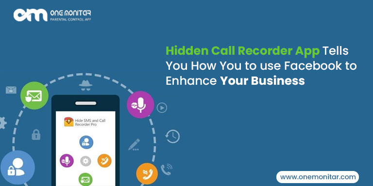 Hidden Call Recorder App Tells You How You to use Facebook to Enhance Your Business