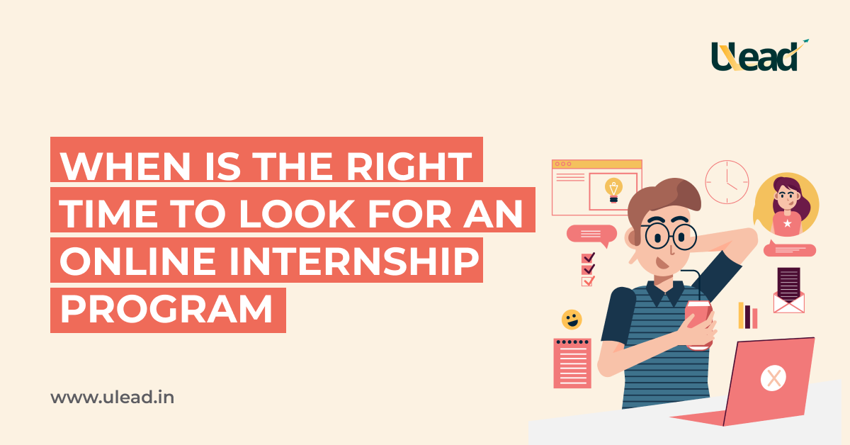 The right time to look for an online internship program