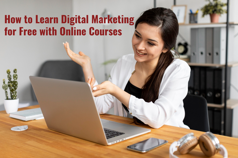 How to Learn Digital Marketing for Free with Online Courses