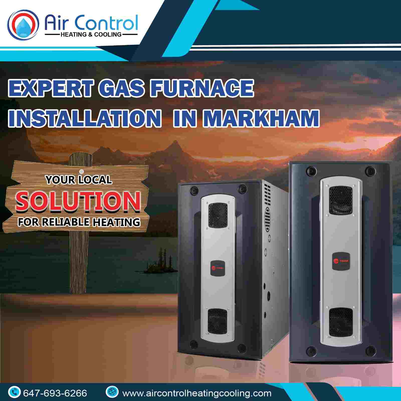 Expert Gas Furnace Installation in Markham Your Local Solution for