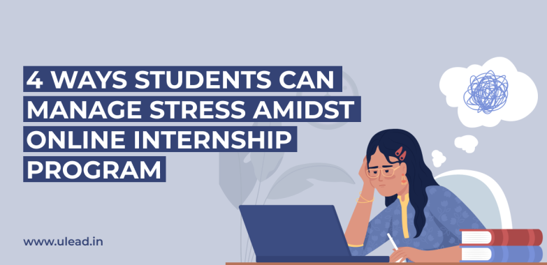 Students Can Manage Stress Amidst Online Internship Program