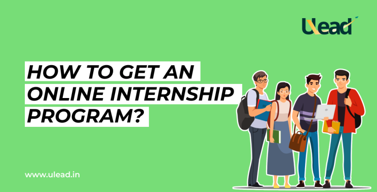 How to Get an Online Internship Program?