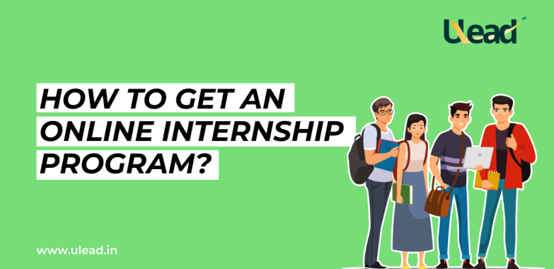 How to Get an Online Internship Program?