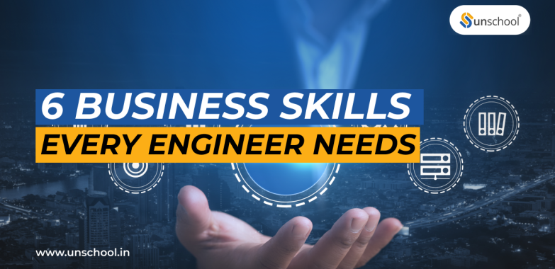 BUSINESS SKILLS EVERY ENGINEER NEEDS