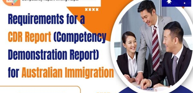 Requirements for a CDR Report (Competency Demonstration Report) for Australian Immigration
