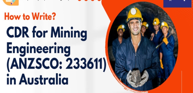 How to Write CDR for Mining Engineering in Australia?