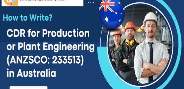 How to Write CDR for Production or Plant Engineering in Australia?