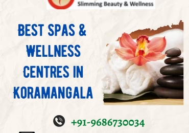 Best Spas & Wellness Centres Near Me in Koramangala