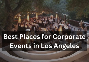Best Places for Corporate Events in Los Angeles