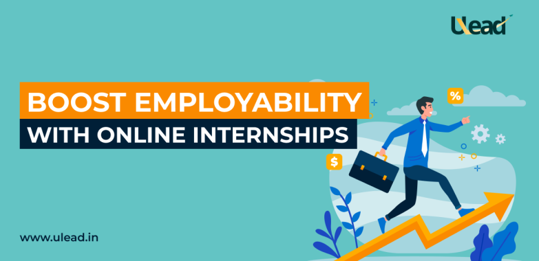 Boost Employability With Online Internships