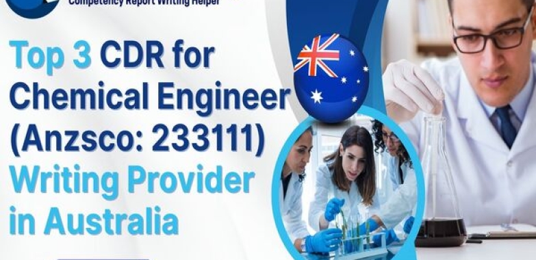 Top 3 CDR for Chemical Engineer Writing Provider in Australia
