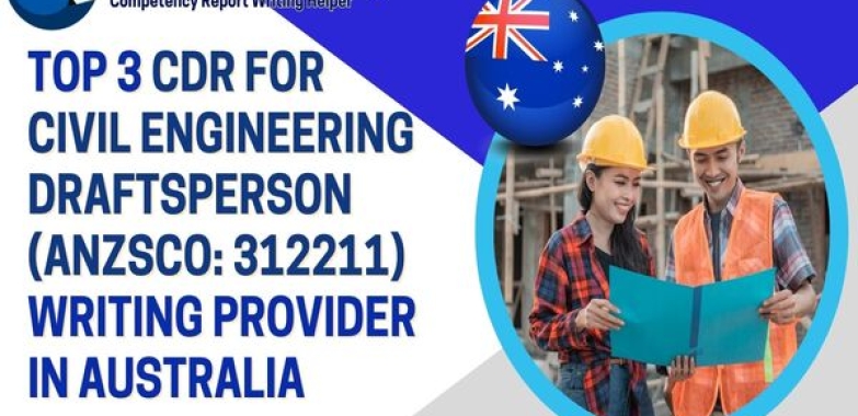 Top 3 CDR for Civil Engineering Draftsperson Writing Provider in Australia