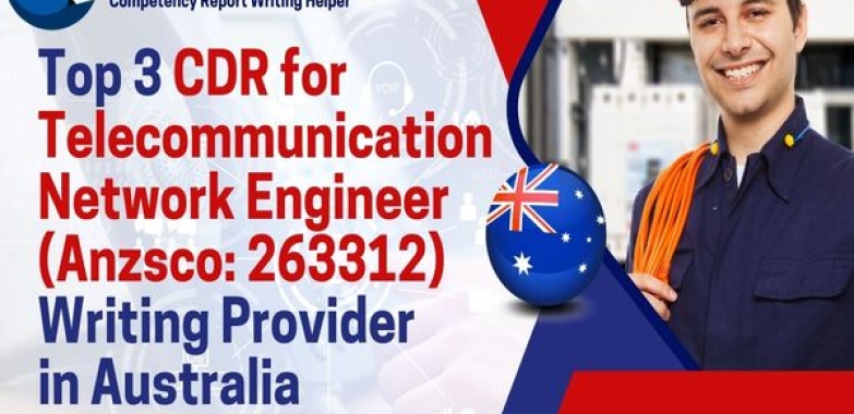 Top 3 CDR for Telecommunication Network Engineer Writing Provider in Australia
