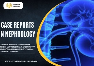 Case Reports in Nephrology – Literature Publishers