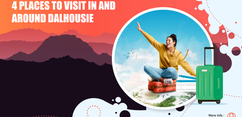 4 Places to Visit in and Around Dalhousie