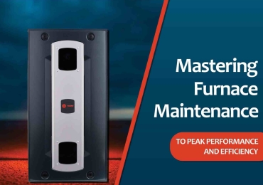 Mastering Furnace Maintenance Your Guide to Peak Performance and Efficiency