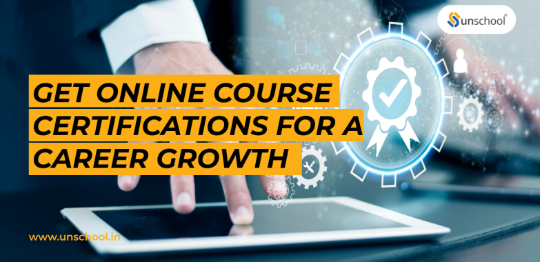 Get Online Course Certifications for a Career Growth