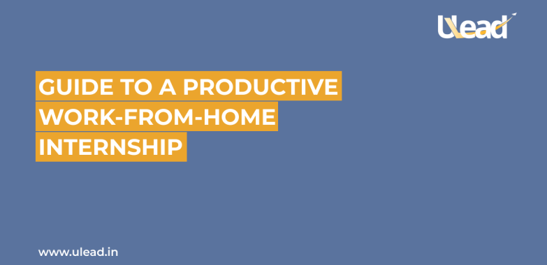 Guide to a Productive Work-From-Home Internship