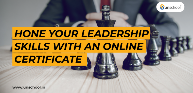 YOUR LEADERSHIP SKILLS WITH AN ONLINE CERTIFICATE