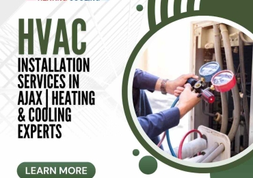 HVAC Installation Services in Ajax | Heating & Cooling Experts
