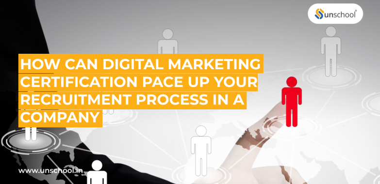 digital marketing certification pace up your recruitment process in a company