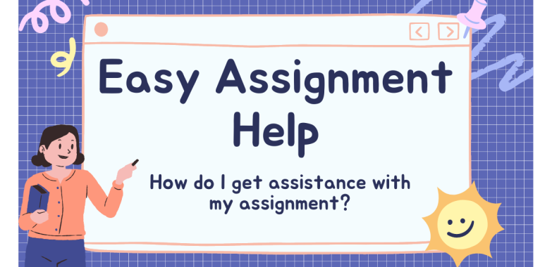 How do I get assistance with my assignment
