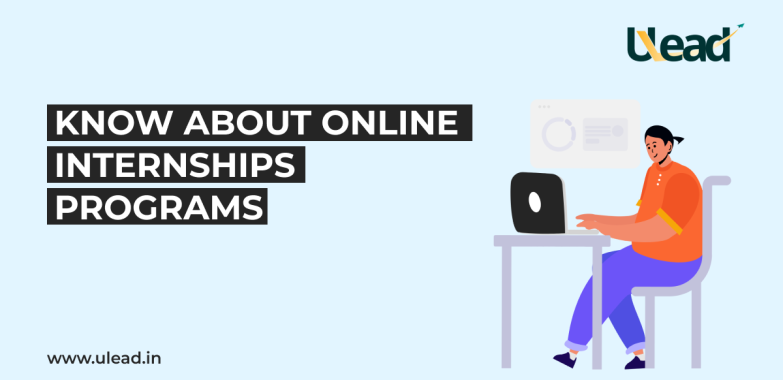 Know About Online Internships Programs