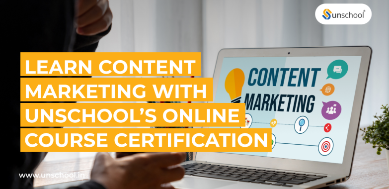 Learn Content Marketing With Unschool’s Online Courses