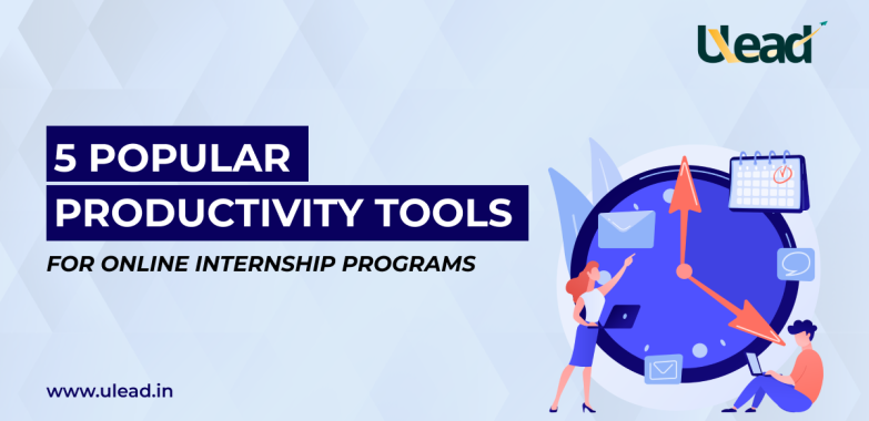 5 Popular Productivity Tools for Online Internship Programs