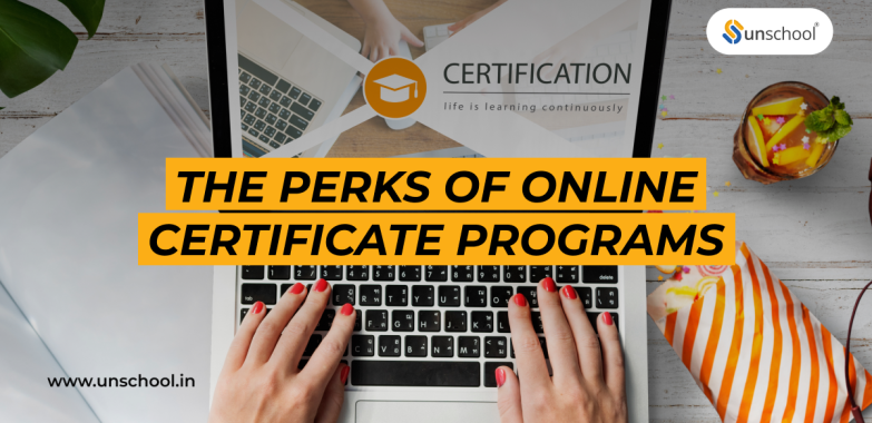 The perks of online certificate programs courses