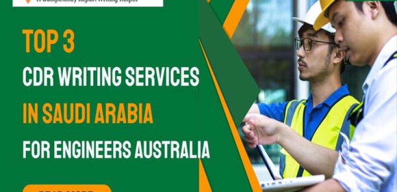Top 3 CDR Writing Services in Saudi Arabia for Engineers Australia