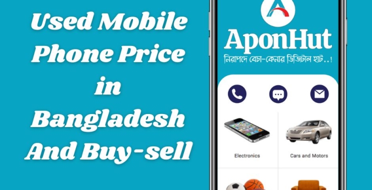 Used Mobile Phone Price in Bangladesh And Buy-Sell | Aponhut.com