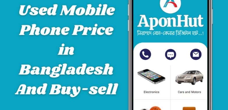 Used Mobile Phone Price in Bangladesh And Buy-Sell | Aponhut.com