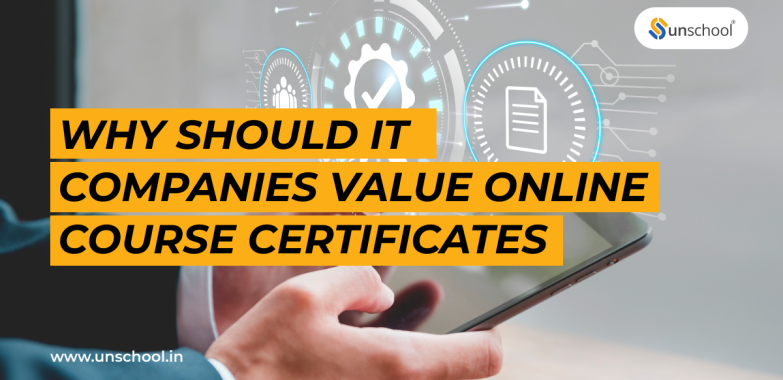 IT Companies Value more for Online Course Certificates