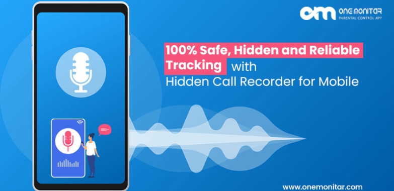 100% Safe, Hidden Tracking with Hidden Call Recorder for Mobile
