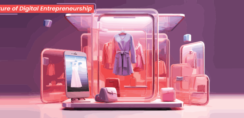 The Future of Digital Entrepreneurship