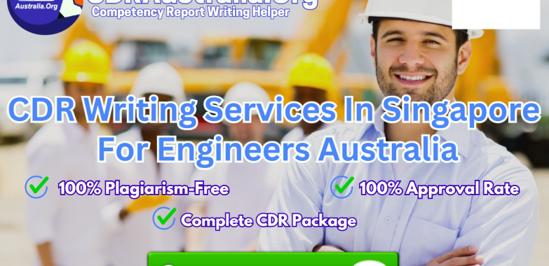 CDR Writing Services in Singapore for Engineers Australia – 100% Approval Guaranteed