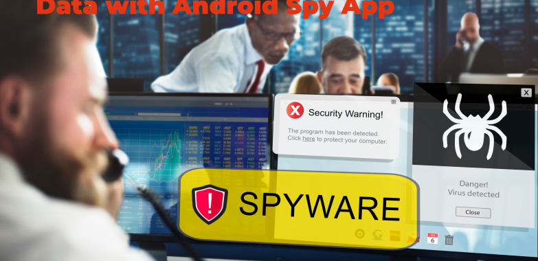 Information Breach in Your Company can become a Peril, Safeguard Your Data with Android Spy App