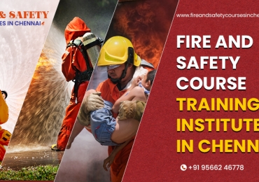 The Fire and Safety Course Training Institute in Chennai