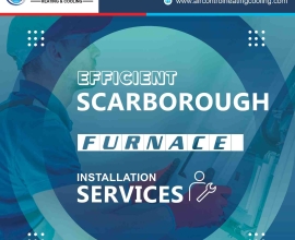 Efficient Scarborough Furnace Installation Services