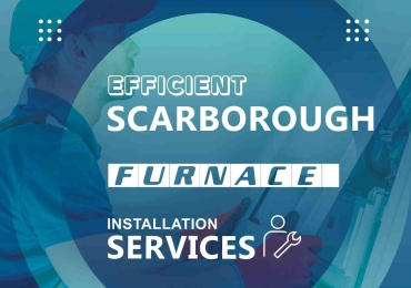 Efficient Scarborough Furnace Installation Services