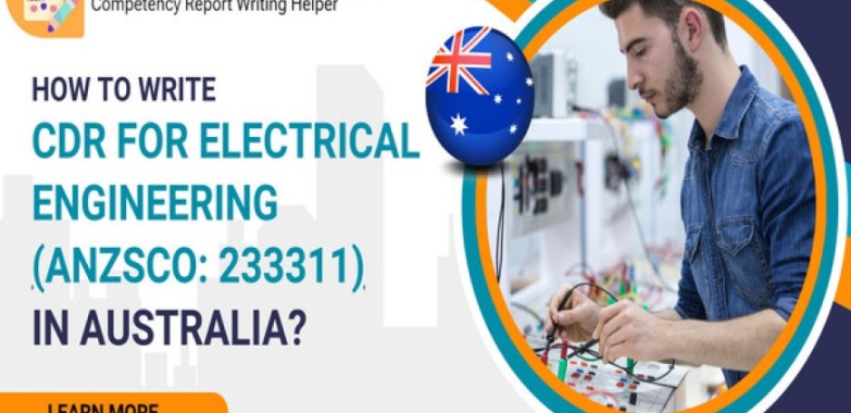 How to Write CDR for Electrical Engineering in Australia?