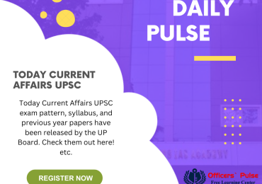 Today Current Affairs Upsc Exam Syllabus & Previous Yearpaper – Officers Pulse
