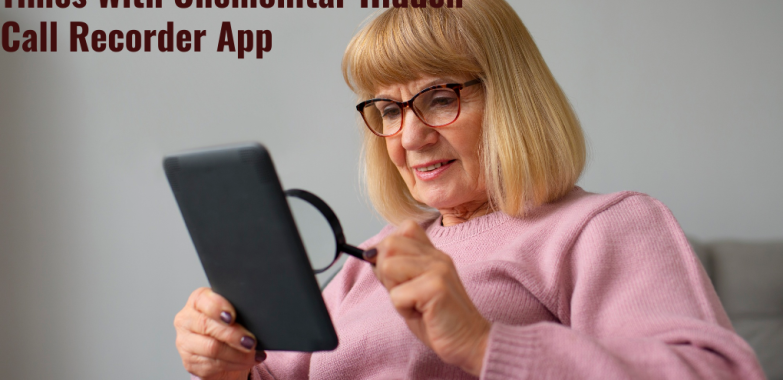 Keep Your Family Secure at All Times With Onemonitar Hidden Call Recorder App