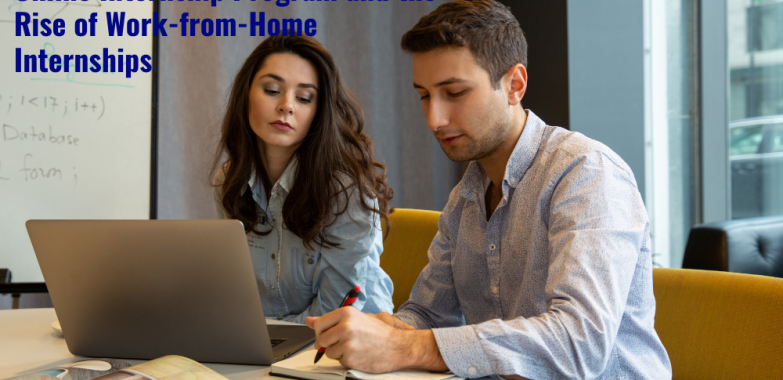 Embarking on an Adventure: Online Internship Program and the Rise of Work-from-Home Internships