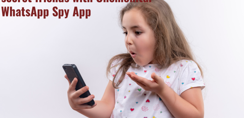 Find out your kids white lies about secret friends with Onemonitar WhatsApp Spy App